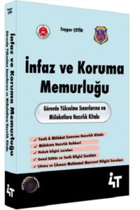 4T Yayınları İnfaz ve Koruma Memurluğu Görevde Yükselme Sınavlarına ve Mülakatlara Hazırlık Kitabı