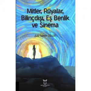 Mitler Rüyalar Bilinçdışı Eş Benlik ve Sinema