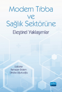 Modern Tıbba ve Sağlık Sektörüne Eleştirel Yaklaşımlar