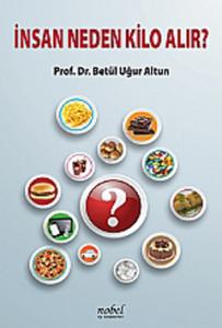 Nobel Tıp İnsan Neden Kilo Alır? - Betül Uğur Altun