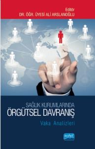 Sağlık Kurumlarında Örgütsel Davranış