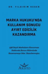Marka Hukuku'nda Kullanım Sonucu Ayırt Edicilik Kazandırma