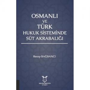 Osmanlı ve Türk Hukuk Sisteminde Süt Akrabalığı