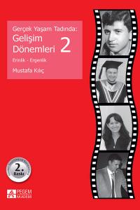 Gerçek Yaşam Tadında : Gelişim Dönemleri 2 - Erinlik ve Ergenlik