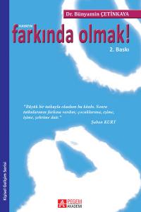 Hayatın Farkında Olmak - Bünyamin Çetinkaya