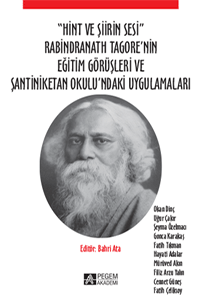 Hint ve Şiirin Sesi Rabindranath Tagore'nin Eğitim Görüşleri ve Şantiniketan Okulu'ndaki Uygulamaları