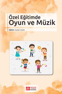 Pegem Akademi Özel Eğitimde Oyun ve Müzik