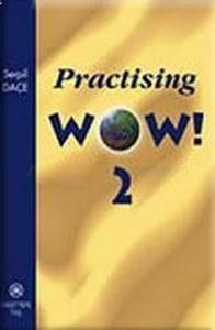 Practising Wow! 2