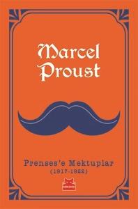 Prenses'e Mektuplar (1917-1922) - Marcel Proust