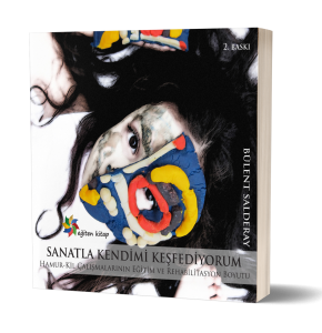 Sanatla Kendimi Keşfediyorum
