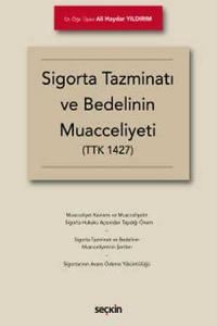 Sigorta Tazminatı ve Bedelinin Muacceliyeti