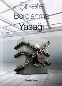 Şirkete Borçlanma Yasağı