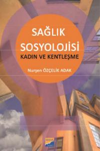 Sağlık Sosyolojisi Kadın ve Kentleşme
