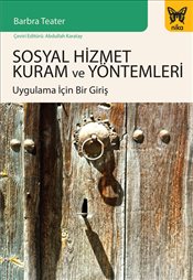 Sosyal Hizmet Kuram ve Yöntemleri Uygulama İçin Bir Giriş