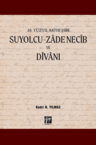 18. Yüzyıl Hattat Şairi Suyolcu-Zadenecib ve Divanı