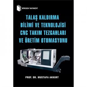 Talaş Kaldırma Bilimi ve Teknolojisi CNC Takım Tezgahları ve Üretim Otomasyonu