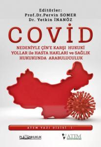 Covid Nedeniyle Çin'e Karşı Hukuki Yollar ile Hasta Hakları ve Sağlık Hukukunda Arabuluculuk