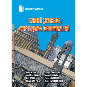 Tarihi Çevrede Yapılaşma Deneyimleri