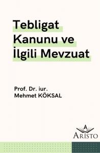 Tebligat Kanunu ve İlgili Mevzuat