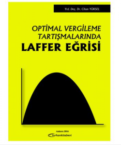 Optimal Vergileme Tartışmalarında Laffer Eğrisi