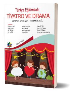 Türkçe Eğitiminde Tiyatro ve Drama