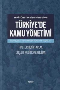 Yeni Yönetim Sistemine Göre Türkiye'de Kamu Yönetimi