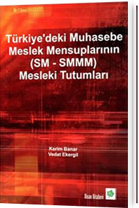 Türkiye'deki Muhasebe Meslek Mensuplarının ( SM - SMMM ) Mesleki Tutumları