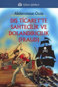 Türkmen Dış Ticaret'te Sahtecilik ve Dolandırıcılık