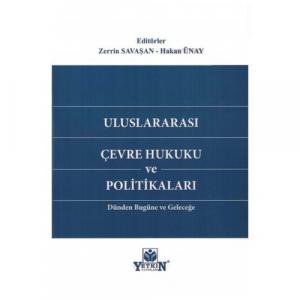 Uluslararası Çevre Hukuku Ve Politikaları