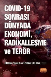 COVID-19 Sonrası Dünyada Ekonomi Radikalleşme ve Terör