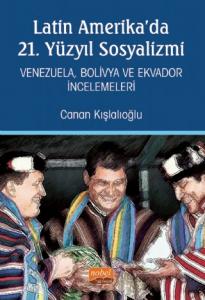 Latin Amerika’da 21. Yüzyıl Sosyalizmi