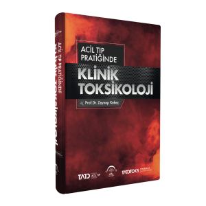 Acil Tıp Pratiğinde Klinik Toksikoloji
