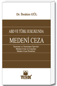 Yetkin ABD ve Türk Hukukunda Medeni Ceza