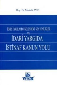Yetkin İdari Yargıda İstinaf Kanun Yolu - Mustafa Avcı