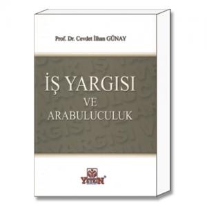 Yetkin İş Yargısı ve Arabuluculuk