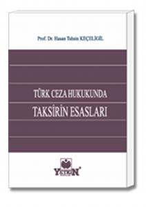 Yetkin Türk Ceza Hukukunda Taksirin Esasları