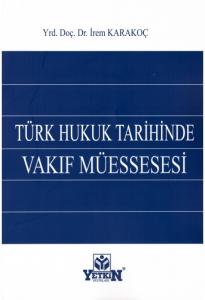 Yetkin Türk Hukuk Tarihinde Vakıf Müessesesi