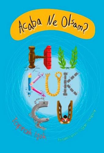 Acaba Ne Olsam? Hukukçu 10 yaş ve üzeri Toprak Işık