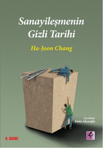 Sanayileşmenin Gizli Tarihi Ha-Joon Chang