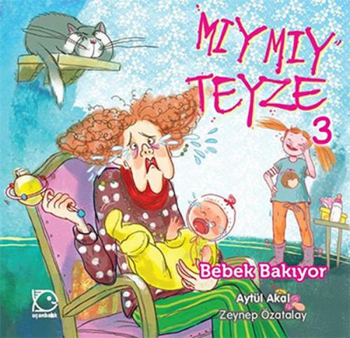 Mıymıy Teyze 3 - Bebek Bakıyor - Alışverişte-5+ Aytül Akal