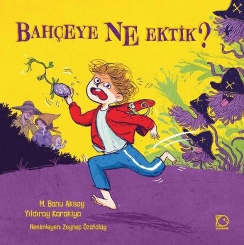 Bahçeye Ne Ektik?---5 +..