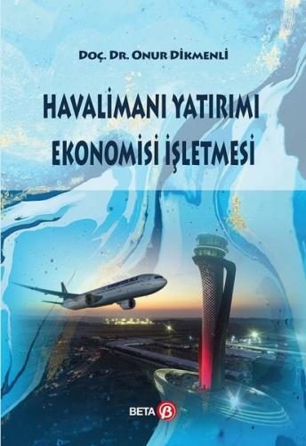 Havalimanı Yatırımı Ekonomisi İşletmesi Onur Dikmenli
