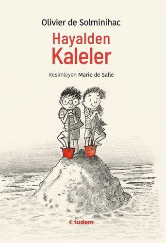 Hayalden Kaleler-8 +.. Olivier de Solminihac