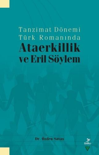 Tanzimat Dönemi Türk Romanında Ataerkillik ve Eril Söylem Özden Savaş