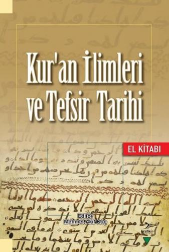 Kur'an İlimleri ve Tefsir Tarihi Mehmet Akif Koç