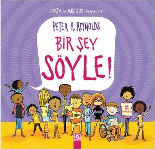 Bir Şey Söyle! 5-7 Yaş Peter H. Reynolds