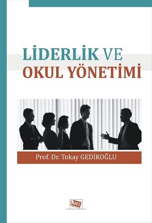 Liderlik ve Okul Yönetimi Okay Gedikoğlu