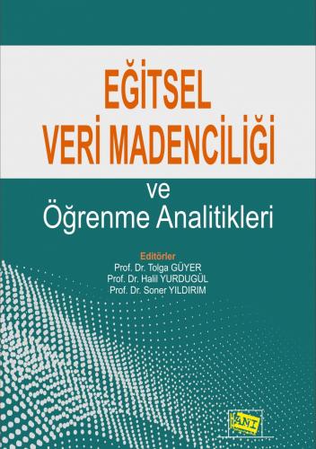 Eğitsel Veri Madenciliği Ve Öğrenme Analitikleri