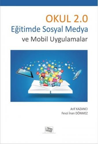 Okul 2.0 Eğitimde Sosyal Medya ve Mobil Uygulamalar Fevzi İnan Dönmez