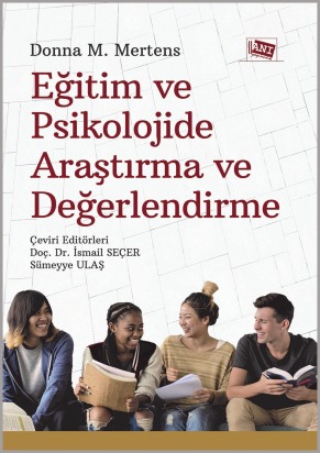 Eğitim ve Psikolojide Araştırma ve Değerlendirme - Donna M. Mertens